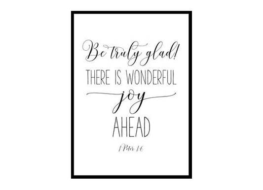 "Be Truly Glad, 1 Peter 1:6" Bible Verse Poster Print