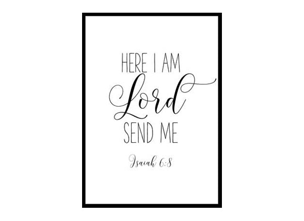 "Isaiah 6:8 Here I Am Lord Send Me" Bible Verse Poster Print