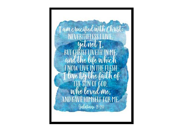 "Galatians 2:20 I Have Been Crucified With Christ" Bible Verse Poster Print