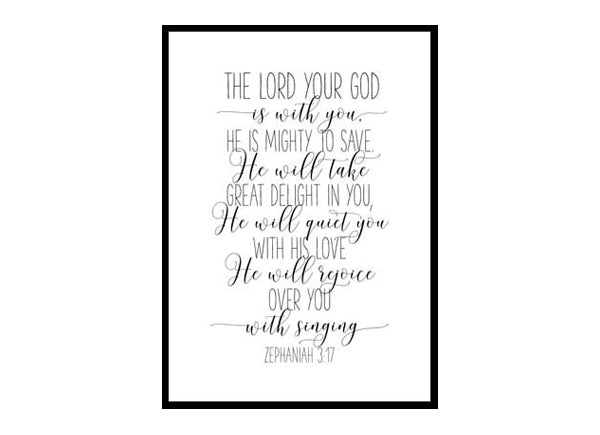 "The Lord your God is with you Zephaniah 3:17" Bible Verse Poster Print