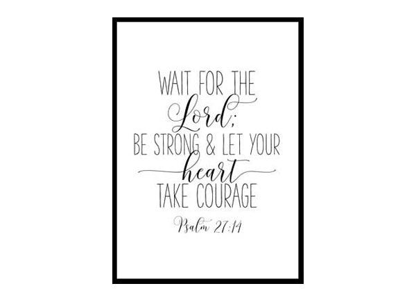 "Wait for the Lord Psalm 27:14" Bible Verse Poster Print