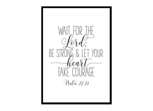 "Wait for the Lord Psalm 27:14" Bible Verse Poster Print