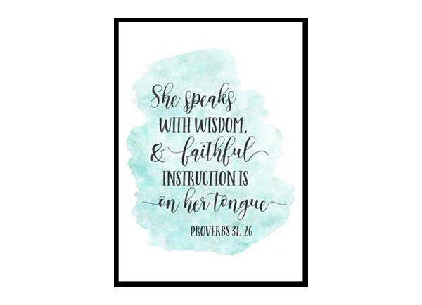 "She Speaks with Wisdom Proverbs 31:26" Bible Verse Poster Print
