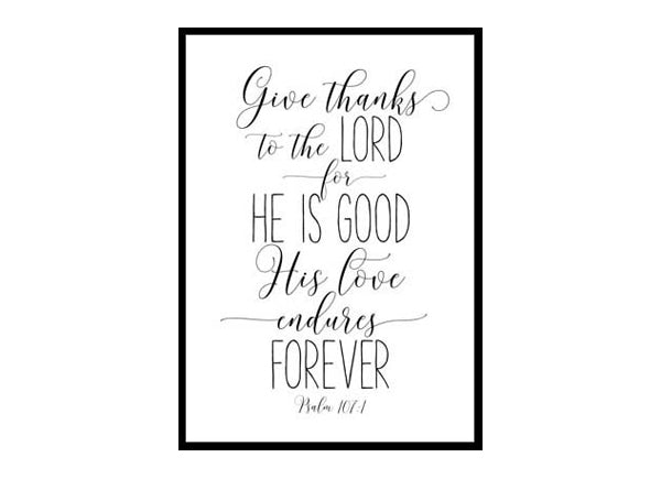 "Give Thanks To The Lord, Psalm 107:1" Bible Verse Poster Print
