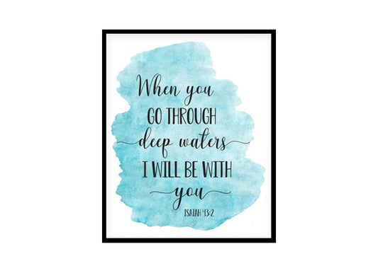 "When You Go Through Deep Waters, Isaiah 43:2" Bible Verse Poster Print