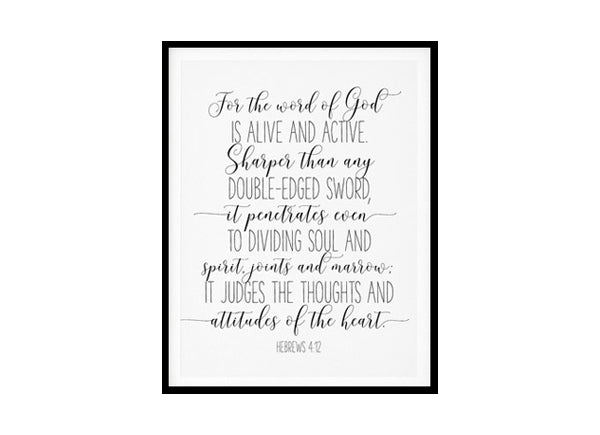 "For The World Of God Is Alive And Active, Hebrews 4:12" Bible Verse Poster Print