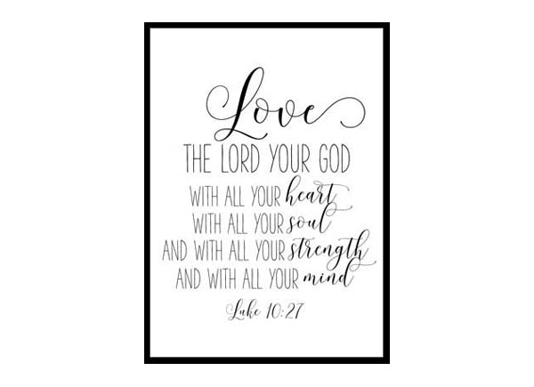 "Love The Lord Your God, Luke 10:27" Bible Verse Poster Print