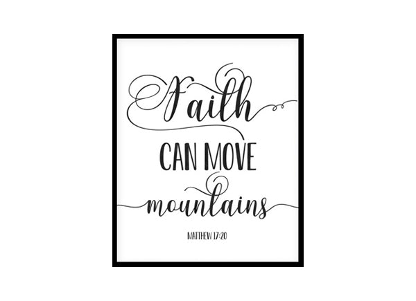 "Faith Can Move Mountains, Matthew 17:20" Bible Verse Poster Print