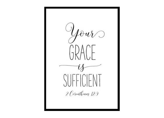 "Your Grace Is Sufficient, 2 Corinthians 12:9" Bible Verse Poster Print