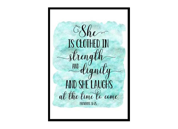 "She is Clothed in Strength and Dignity, Proverbs 31:25" Bible Verse Poster Print