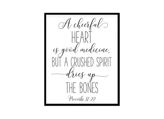 "A Cheerful Heart Is Good Medicine, Proverbs 17:22" Bible Verse Poster Print