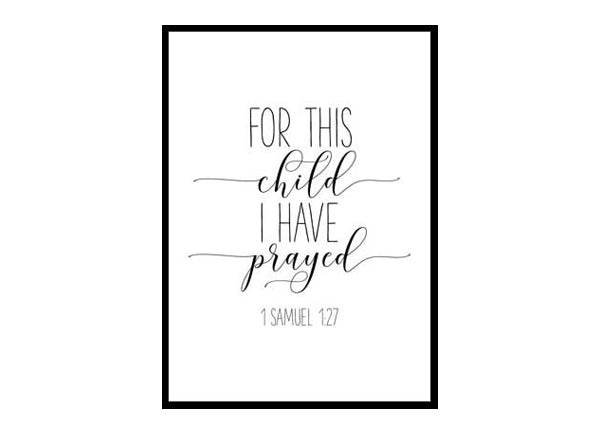 "For This Child I Have Prayed 1 Samuel 1 27" Bible Verse Poster Print