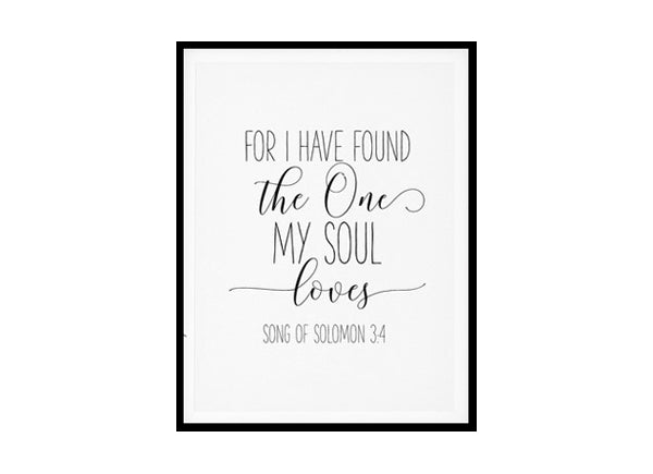"I Have Found The One Whom My Soul Loves, Song Of Solomon 3:4" Bible Verse Poster Print