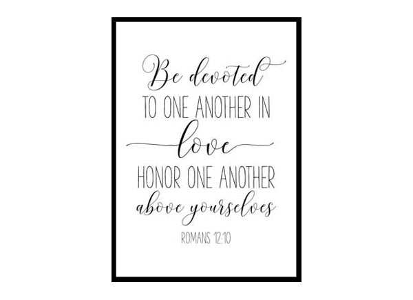 "Be Devoted To One Another In Love, Romans 12:10" Bible Verse Poster Print
