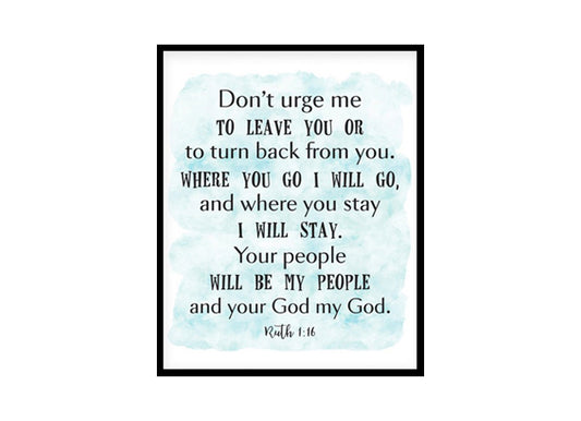 "Where You Go I Will Go, Ruth 1:16" Bible Verse Poster Print