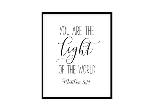 "You are the Light of the World, Matthew 5:14" Bible Verse Poster Print