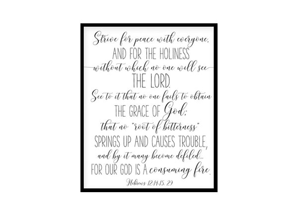 "Strive For Piece For Everyone, Hebrews 12:14" Bible Verse Poster Print
