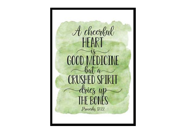 "A Cheerful Heart Is Good Medicine, Proverbs 17:22" Bible Verse Poster Print