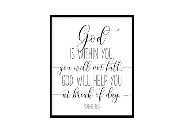 "God Is Within You, You Will Not Fall, Proverbs 46:5" Bible Verse Poster Print