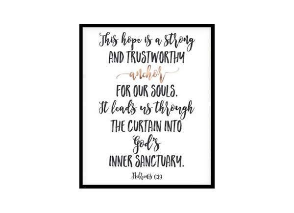 "This Hope Is A Strong And Trustworthy Anchor, Hebrews 6:19" Bible Verse Poster Print