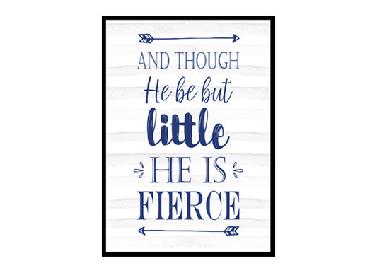 "And Though He Be But Little He Is Fierce" Boys Nursery Poster Print