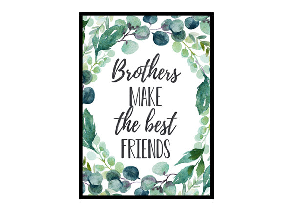 "Brothers Make The Best Friends" Boys Nursery Poster Print
