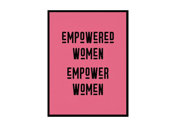 "Empowered Women Empower Women" Girls Quote Poster Print