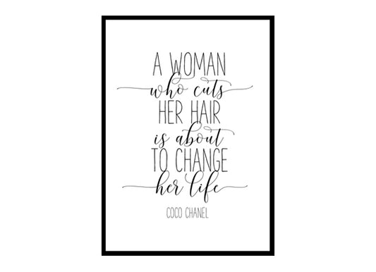 "A Women Who Cuts Her Hair is About To Change Her Life" Girls Quote Poster Print