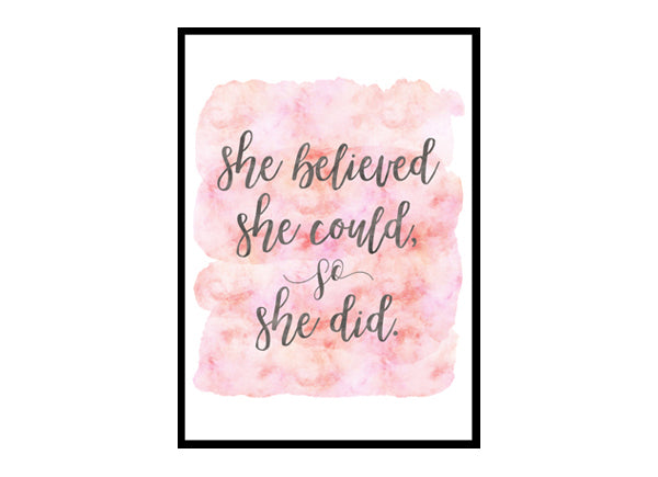 "She Believed She Could So She Did" Girls Quote Poster Print