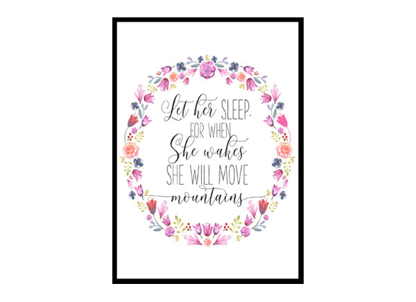 "Let Her Sleep For When She Wakes She Will Move Mountains" Girls Room Poster Print