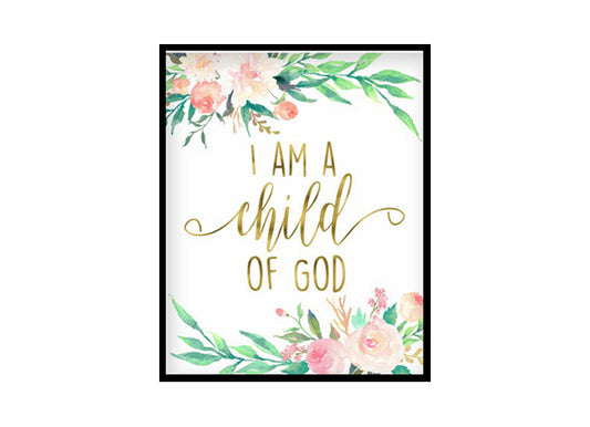 "I Am A Child Of God" Girls Room Poster Print