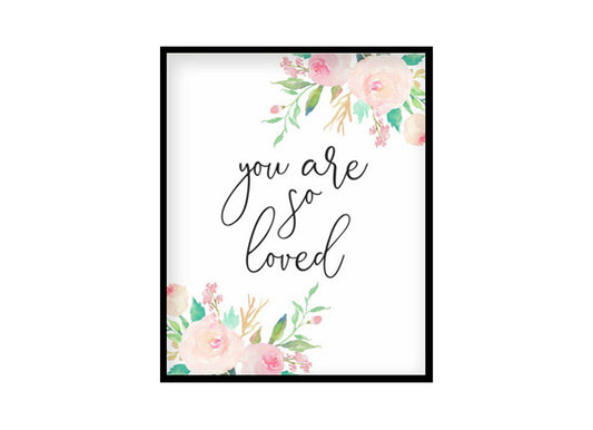 "You Are So Loved" Girls Room Poster Print