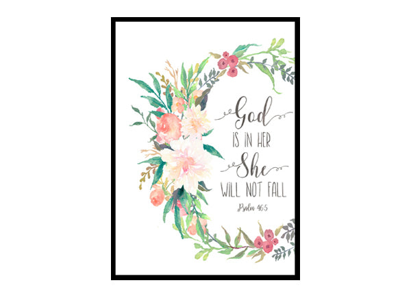"God Is In Her She Will Not Fall, Psalm 46:5" Girls Room Poster Print