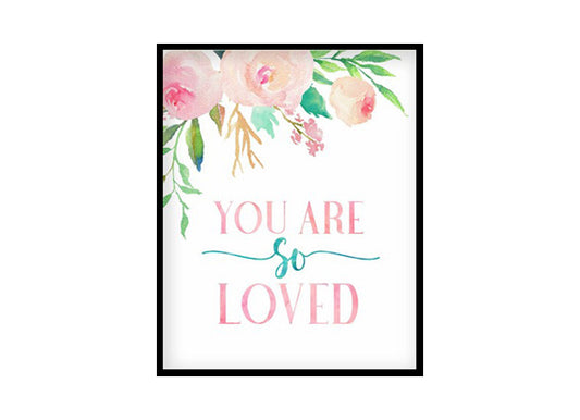 "You Are So Loved" Girls Room Poster Print