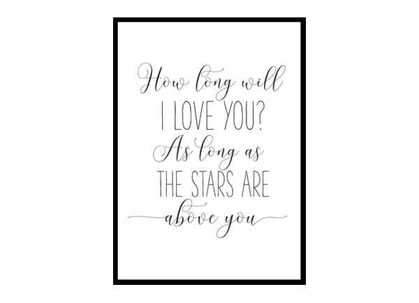 "How Long Will I Love You" Motivational Quote Poster Print