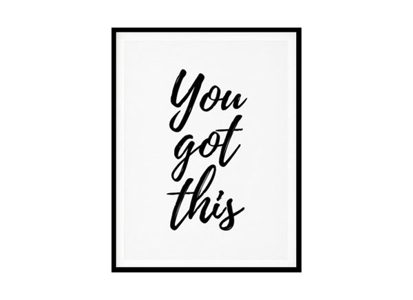 "You Got This" Motivational Quote Poster Print