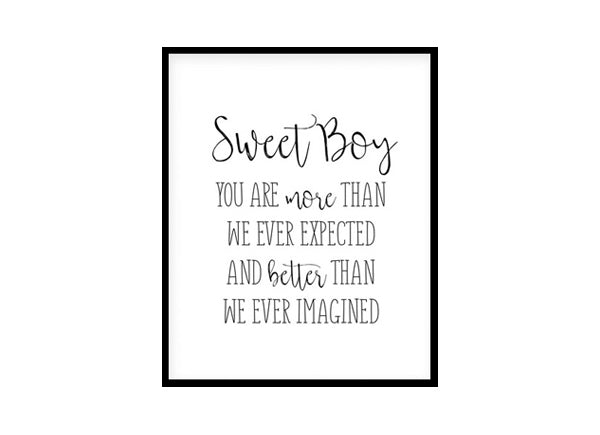 "Sweet Boy You Are More Than Ever Expected " Childrens Nursery Room Poster Print
