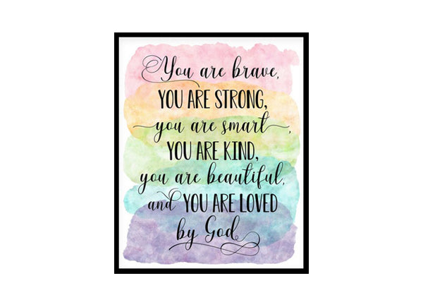 "You Are Brave, You Are Strong, You Are Loved By God" Childrens Nursery Room Poster Print