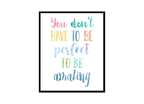 "You Don't Have To Be Perfect To Be Amazing" Childrens Nursery Room Poster Print