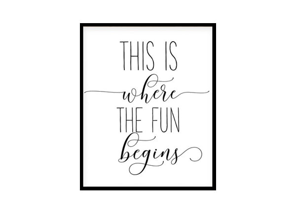 "This Is Where The Fun Begins" Childrens Nursery Room Poster Print