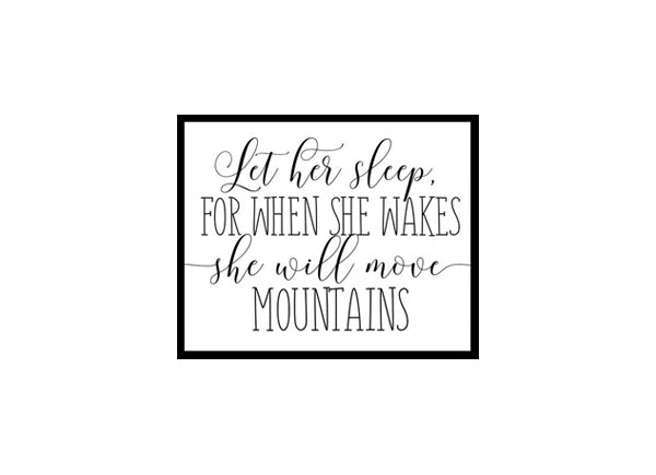 "Let Her Sleep for When She Wakes She Will Move Mountains" Childrens Nursery Room Poster Print