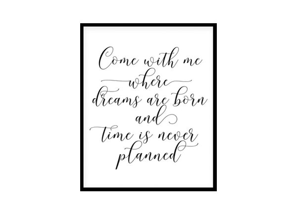 "Come With Me Where Dream Are Born" Childrens Nursery Room Poster Print
