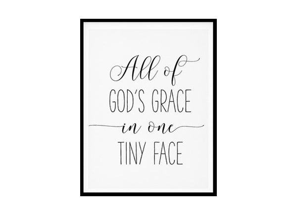 "All Of God's Grace In One Tiny Face" Childrens Nursery Room Poster Print