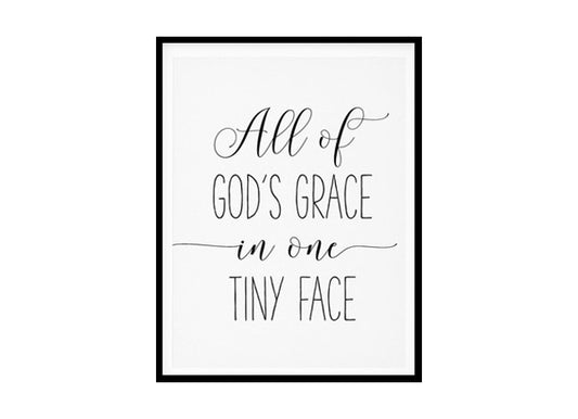 "All Of God's Grace In One Tiny Face" Childrens Nursery Room Poster Print