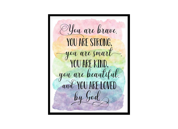 "You Are Brave, You Are Strong, You Are Loved By God" Childrens Nursery Room Poster Print