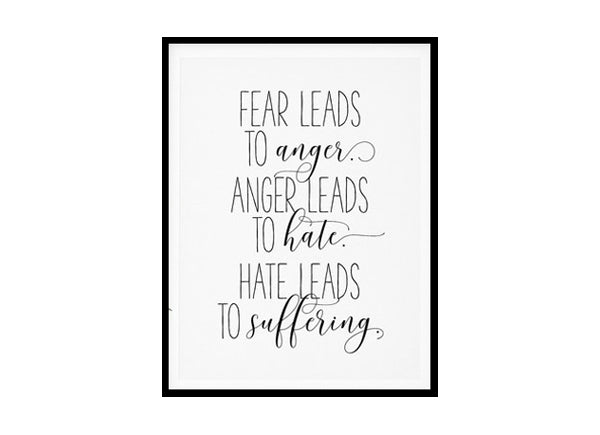 "Fear Leads To Anger" Childrens Nursery Room Poster Print