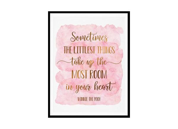"Sometimes The Littlest Things Take Most Room in Your Heart" Childrens Nursery Room Poster Print