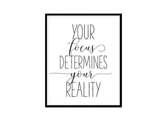 "Your Focus Determines Your Reality" Childrens Nursery Room Poster Print