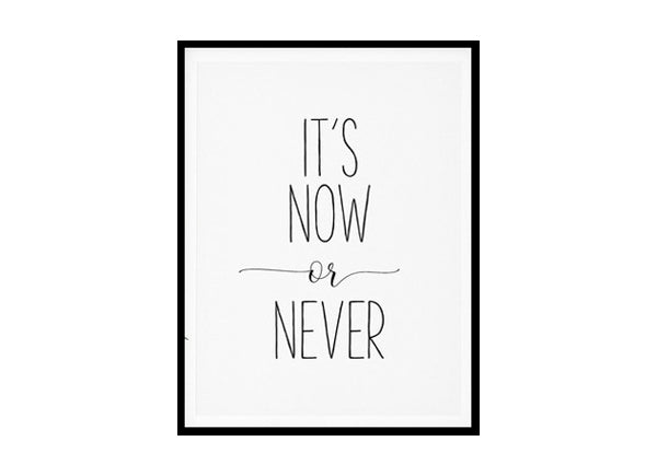 "It's Now Or Never" Childrens Nursery Room Poster Print