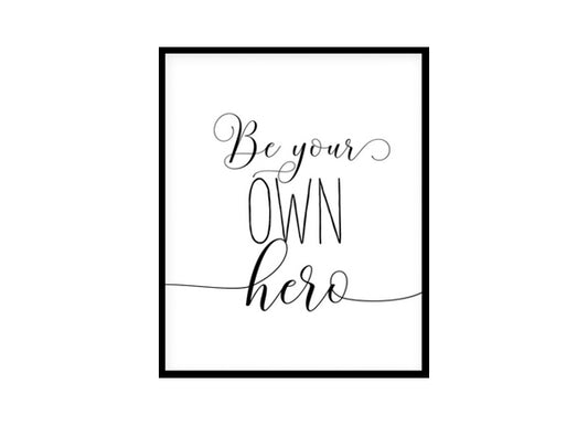 " Be Your Own Hero" Childrens Nursery Room Poster Print